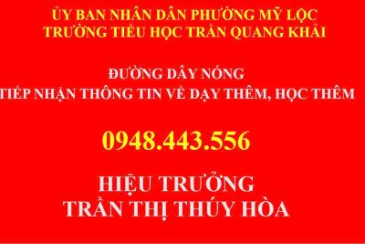 TRƯỜNG TIỂU HỌC TRẦN QUANG KHẢI CÔNG KHAI ĐƯỜNG DÂY NÓNG TIẾP NHẬN THÔNG TIN PHẢN ẢNH VỀ DẠY THÊM, HỌC THÊM